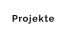 Projekte