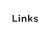 Links